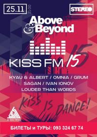 KISS FM Birthday 15 (Above & Beyond) в Киев 25.11.2017 - Клуб Stereo Plaza начало в 21:00 - подробнее на сайте AFISHA UA